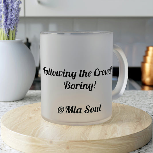 “Following is Boring” Frosted Glass Mug